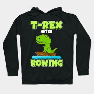 T Rex Hates Rowing Row Boat Dinosaur Hoodie